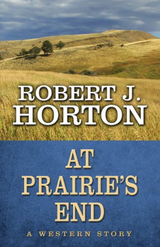 Imagen de archivo de At Prairie's End : A Western Story a la venta por Better World Books