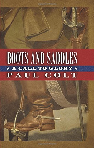 Beispielbild fr Boots and Saddles: A Call to Glory zum Verkauf von ThriftBooks-Atlanta