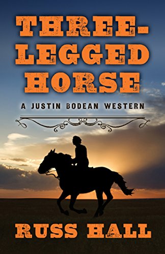 9781432830656: Three-Legged Horse (Justin Bodean Western)