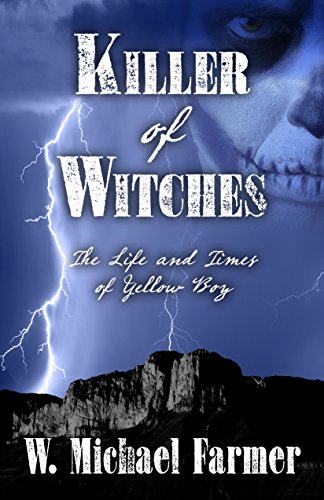 Stock image for Killer of Witches : The Life and Times of Yellow Boy, Mescalero Apache for sale by Better World Books