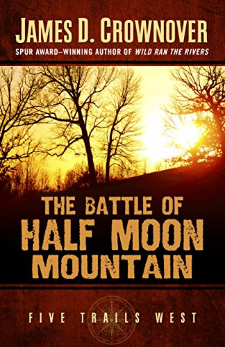 9781432831271: The Battle of Half Moon Mountain (Five Trails West)