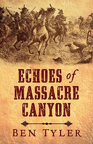 Beispielbild fr Echoes of Massacre Canyon zum Verkauf von SecondSale