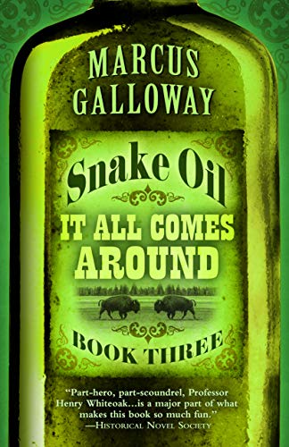 Beispielbild fr SNAKE OIL: It All Comes Around zum Verkauf von Powell's Bookstores Chicago, ABAA