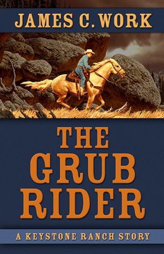 9781432833954: The Grub Rider (Keystone Ranch Story)