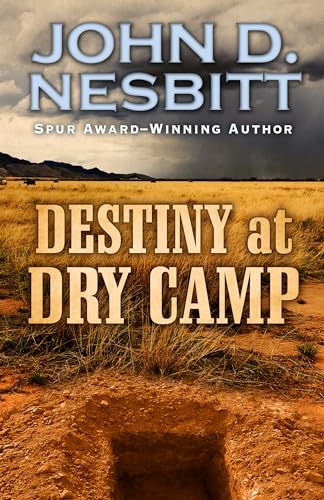 Imagen de archivo de Destiny at Dry Camp a la venta por Better World Books: West