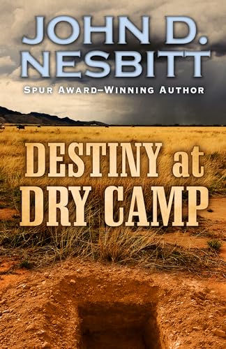 Stock image for Destiny at Dry Camp for sale by More Than Words