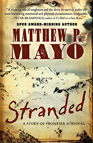 9781432834043: Stranded: A Story of Frontier Survival
