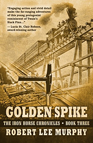 9781432834395: Golden Spike (The Iron Horse Chronicles)