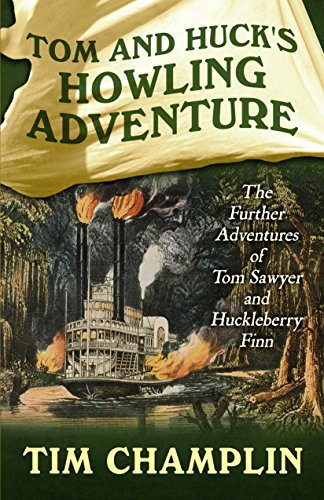 Stock image for Tom and Huck's Howling Adventure : The Further Adventures of Tom Sawyer and Huckleberry Finn for sale by Better World Books