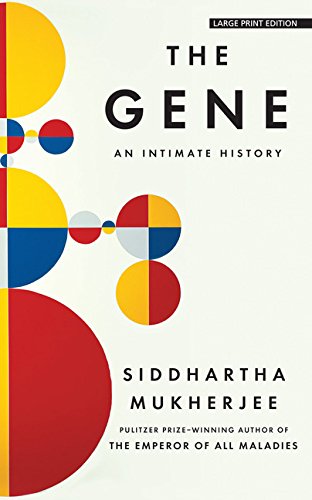 GENE: An Intimate History - Mukherjee, Siddhartha