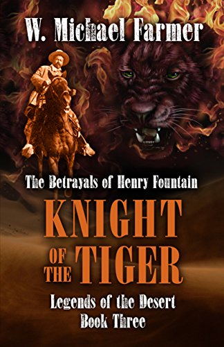 9781432837990: Knight of the Tiger: The Betrayals of Henry Fountain: 3 (Legends of the Desert)