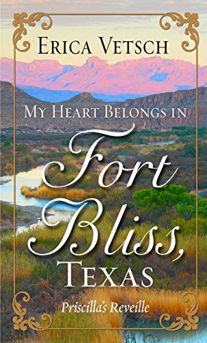 Beispielbild fr My Heart Belongs in Fort Bliss, Texas: Priscilla's Reveille (Thorndike Press large print christian romance) zum Verkauf von Better World Books