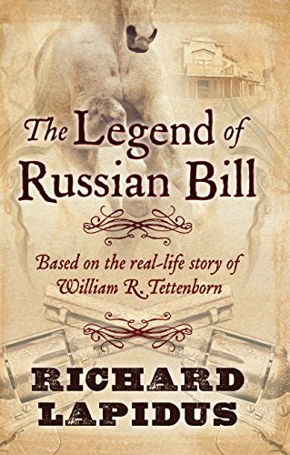 9781432838386: The Legend of Russian Bill: Based on the Real-Life Story of William R. Tettenborn (Wheeler Publishing Large Print Western)