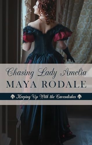 Imagen de archivo de Chasing Lady Amelia (Keeping Up With the Cavendishes) a la venta por Irish Booksellers