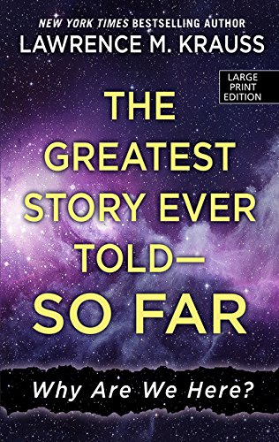 9781432838980: The Greatest Story Ever Told--So Far: Why Are We Here?
