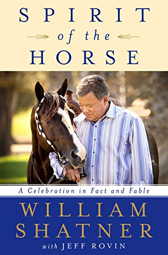 Stock image for Spirit of the Horse : A Celebration in Fact and Fable for sale by Better World Books