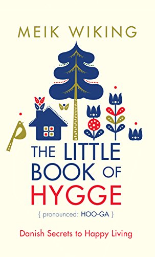 9781432839673: The Little Book of Hygge: Danish Secrets to Happy Living