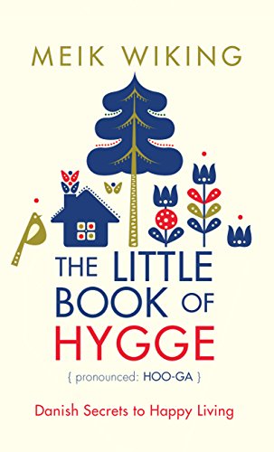 Stock image for The Little Book of Hygge : Danish Secrets to Happy Living for sale by Better World Books