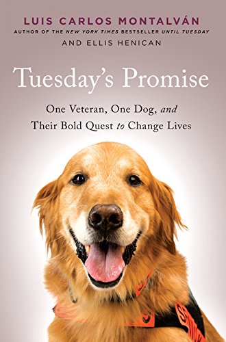 Beispielbild fr Tuesday's Promise : One Veteran, One Dog, and Their Bold Quest to Change Lives zum Verkauf von Better World Books