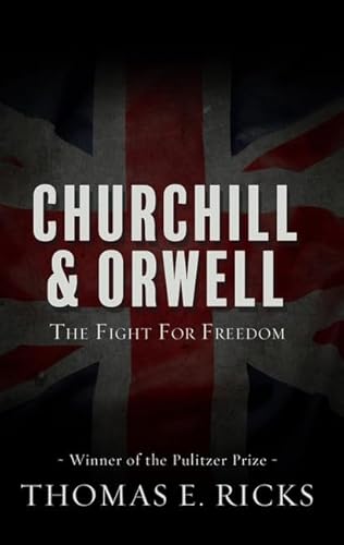 Beispielbild fr Churchill and Orwell : The Fight for Freedom zum Verkauf von Better World Books