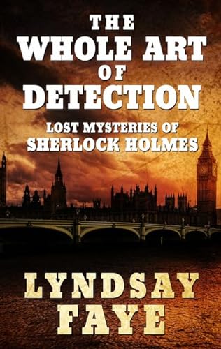 Stock image for The Whole Art of Detection : Lost Mysteries of Sherlock Holmes for sale by Better World Books