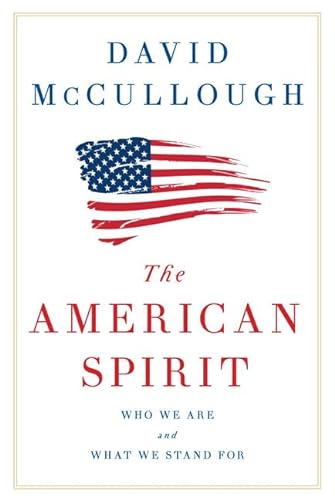 Beispielbild fr The American Spirit: Who We Are and What We Stand for zum Verkauf von ThriftBooks-Atlanta