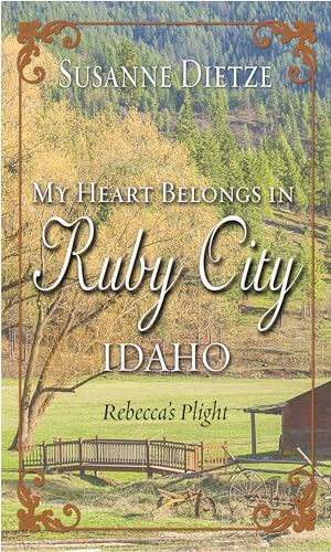 Beispielbild fr My Heart Belongs in Ruby City, Idaho: Rebecca's Plight (Thorndike Press large print Christian Romance) zum Verkauf von Better World Books
