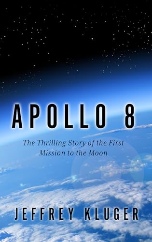 9781432843472: Apollo 8: The Thrilling Story of the First Mission to the Moon (Thorndike Press Large Print Popular and Narrative Nonfiction)