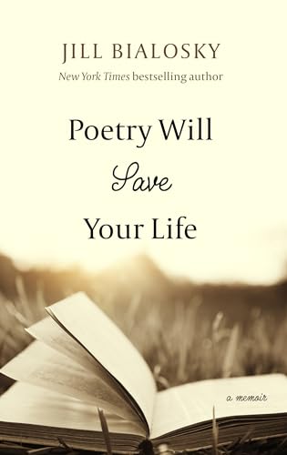 Stock image for Poetry Will Save Your Life : A Memoir for sale by Better World Books: West