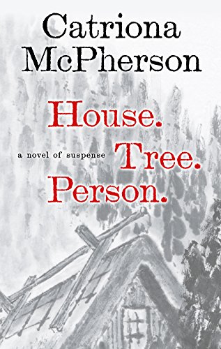 Stock image for House. Tree. Person.: A Novel of Suspense for sale by Better World Books