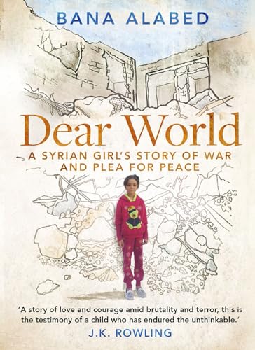 Stock image for Dear World: My Story of War, My Plea for Peace for sale by Discover Books