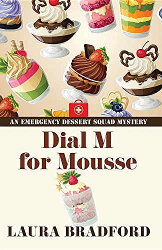 9781432844905: Dial M for Mousse (Emergency Dessert Squad Mystery: Wheeler Publishing Large Print Cozy Mystery)