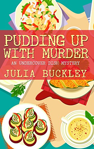 Stock image for Pudding Up With Murder (An Undercover Dish Mystery) for sale by Better World Books: West