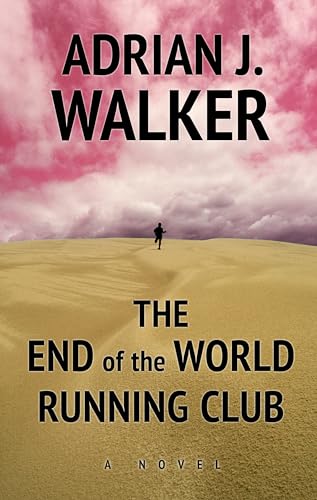 Stock image for The End of the World Running Club (Thorndike Press Large Print Basic Series) for sale by Better World Books