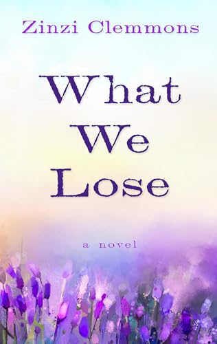Stock image for What We Lose (Thorndike Press Large Print Basic) for sale by Ergodebooks