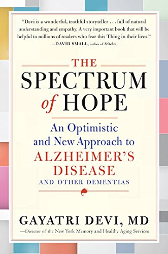 Beispielbild fr The Spectrum of Hope : An Optimistic and New Approach to Alzheimer's Disease and Other Dementias zum Verkauf von Better World Books