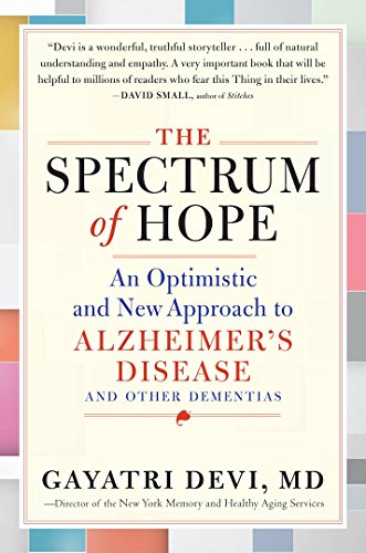 Stock image for The Spectrum of Hope : An Optimistic and New Approach to Alzheimer's Disease and Other Dementias for sale by Better World Books