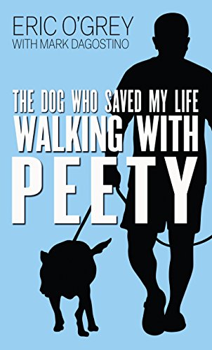 Beispielbild fr Walking with Peety : The Dog Who Saved My Life zum Verkauf von Better World Books
