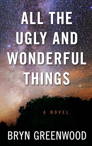 Stock image for All the Ugly and Wonderful Things for sale by Better World Books: West