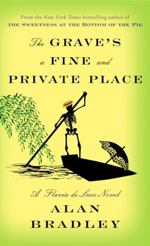 Beispielbild fr The Grave's a Fine and Private Place : A Flavia de Luce Novel zum Verkauf von Better World Books