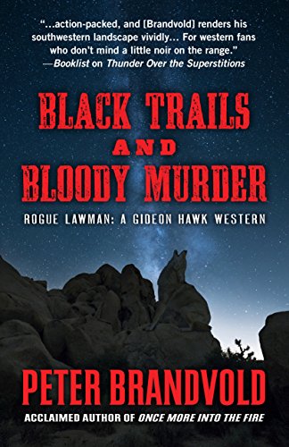 Stock image for BLACK TRAILS AND BLOODY MURDER: A Western Duo: Rogue Lawman: A Gideon Hawk Western for sale by Ziebarth Books