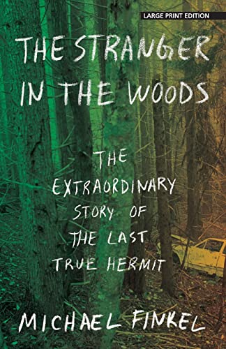 Beispielbild fr The Stranger in the Woods: The Extraordinary Story of the Last True Hermit zum Verkauf von Goodwill Books