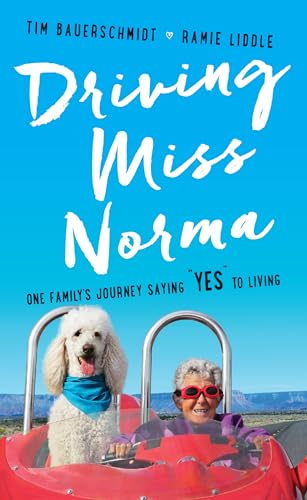 9781432847678: Driving Miss Norma: One Family's Journey Saying Yes to Living