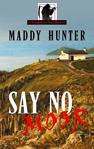 9781432847920: Say No Moor (Passport to Peril Mystery)