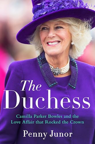 Beispielbild fr The Duchess : Camilla Parker Bowles and the Love Affair That Rocked the Crown zum Verkauf von Better World Books