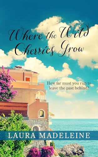 Stock image for Where the Wild Cherries Grow : A Novel of the South of France for sale by Better World Books