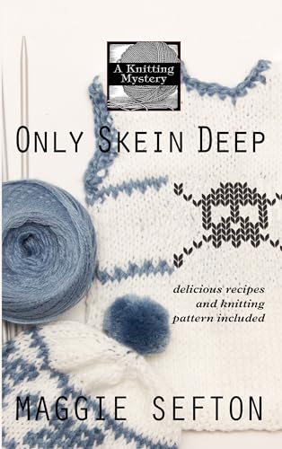 Beispielbild für Only Skein Deep (A Knitting Mystery) zum Verkauf von Hippo Books