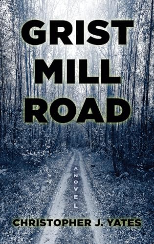 Imagen de archivo de Grist Mill Road : A Novel a la venta por Better World Books