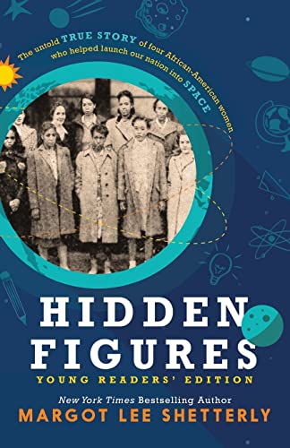 9781432850258: Hidden Figures, Young Readers' Edition: The Untold True Story of Four African American Women Who Helped Launch Our Nation Into Space
