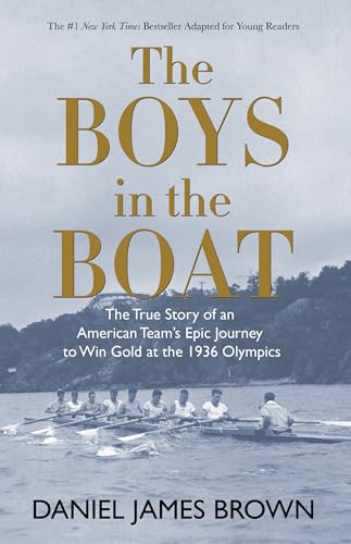 Stock image for The Boys in the Boat (YRE): The True Story of an American Team's Epic Journey to Win Gold at the 1936 Olympics for sale by Books Unplugged